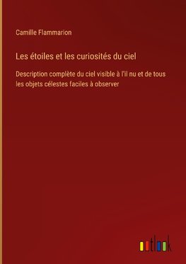 Les étoiles et les curiosités du ciel