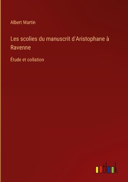 Les scolies du manuscrit d'Aristophane à Ravenne