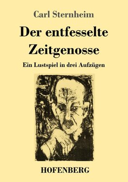 Der entfesselte Zeitgenosse