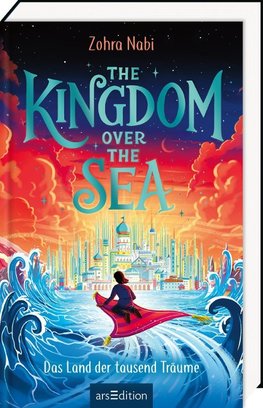 The Kingdom over the Sea - Das Land der tausend Träume (The Kingdom over the Sea 1)