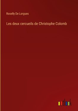 Les deux cercueils de Christophe Colomb