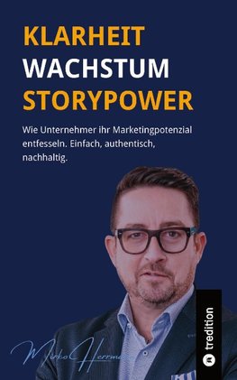 Klarheit. Wachstum. Storypower