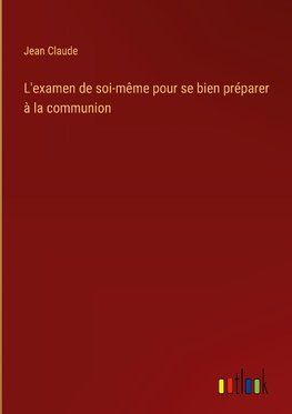 L'examen de soi-même pour se bien préparer à la communion