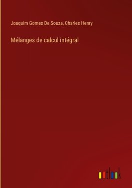 Mélanges de calcul intégral