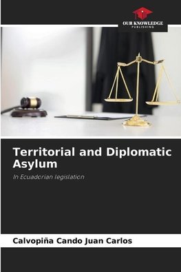 Territorial and Diplomatic Asylum