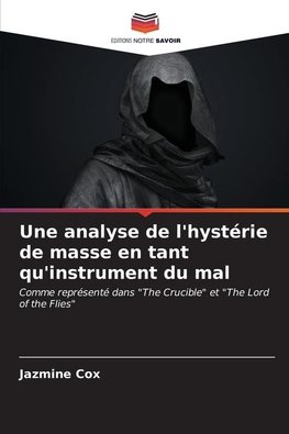 Une analyse de l'hystérie de masse en tant qu'instrument du mal