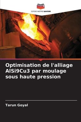 Optimisation de l'alliage AlSi9Cu3 par moulage sous haute pression