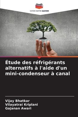 Étude des réfrigérants alternatifs à l'aide d'un mini-condenseur à canal