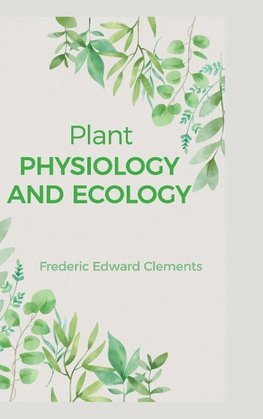 PLANT PHYSIOLOGY AND ECOLOGY