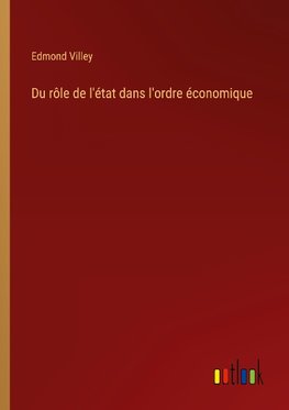 Du rôle de l'état dans l'ordre économique