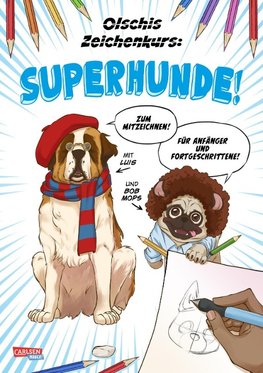 Olschis Zeichenkurs: Superhunde!