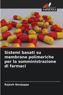 Sistemi basati su membrane polimeriche per la somministrazione di farmaci