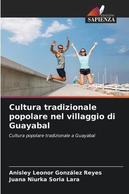 Cultura tradizionale popolare nel villaggio di Guayabal