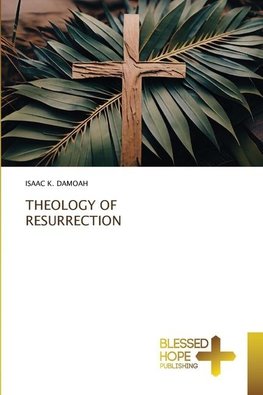 THEOLOGY OF RESURRECTION