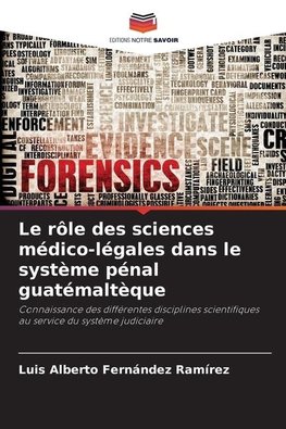 Le rôle des sciences médico-légales dans le système pénal guatémaltèque