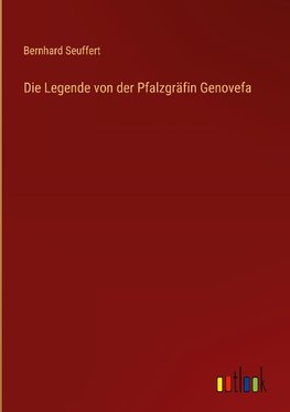 Die Legende von der Pfalzgräfin Genovefa