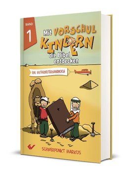 Mit Vorschulkindern die Bibel entdecken Band 1