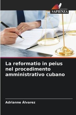 La reformatio in peius nel procedimento amministrativo cubano