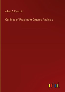 Outlines of Proximate Organic Analysis