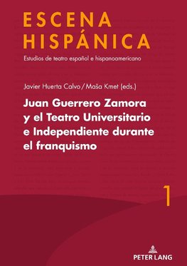 Juan Guerrero Zamora y el teatro universitario e independiente durante el franquismo