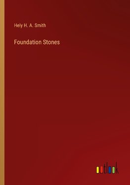 Foundation Stones