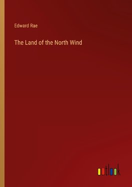 The Land of the North Wind