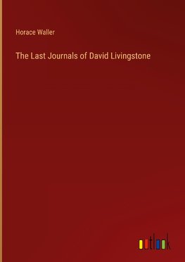 The Last Journals of David Livingstone