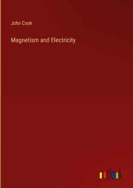 Magnetism and Electricity