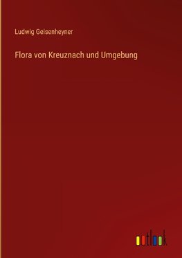 Flora von Kreuznach und Umgebung