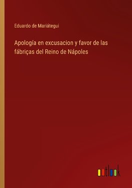 Apología en excusacion y favor de las fábriças del Reino de Nápoles