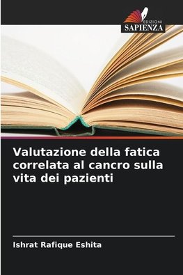 Valutazione della fatica correlata al cancro sulla vita dei pazienti