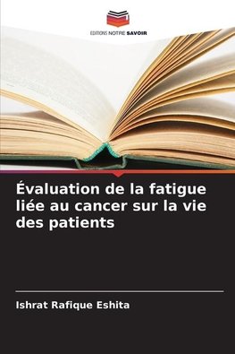 Évaluation de la fatigue liée au cancer sur la vie des patients