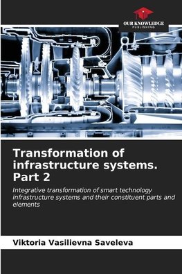 Transformation of infrastructure systems. Part 2