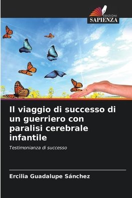 Il viaggio di successo di un guerriero con paralisi cerebrale infantile