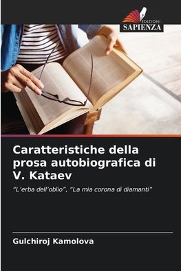 Caratteristiche della prosa autobiografica di V. Kataev