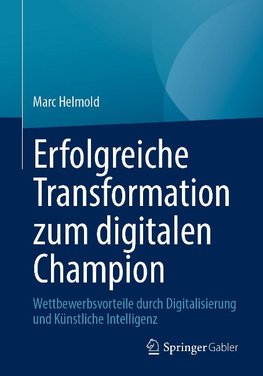 Erfolgreiche Transformation zum digitalen Champion