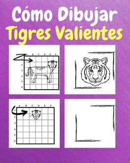 Cómo Dibujar Tigres Valientes