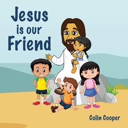 Jesus Is Our Friend