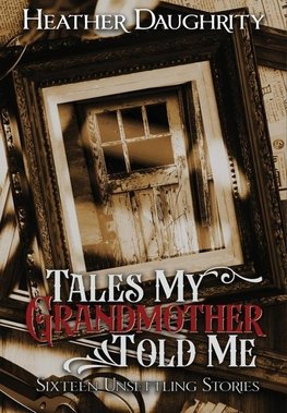 Tales My Grandmother Told Me