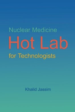 Nuclear Medicine Hot Lab for Technologists