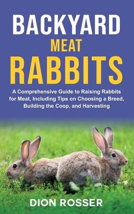 Backyard Meat Rabbits