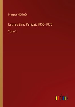 Lettres à m. Panizzi, 1850-1870