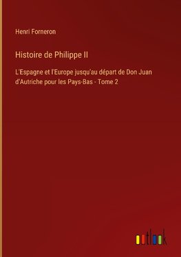 Histoire de Philippe II