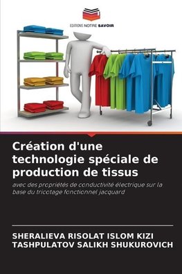 Création d'une technologie spéciale de production de tissus