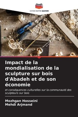 Impact de la mondialisation de la sculpture sur bois d'Abadeh et de son économie