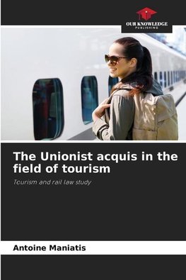 The Unionist acquis in the field of tourism