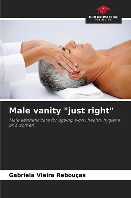 Male vanity "just right"