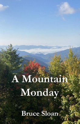 A Mountain Monday