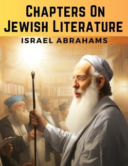 Chapters On Jewish Literature