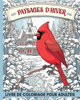 Paysages d'Hiver Livre de Coloriage pour Adultes